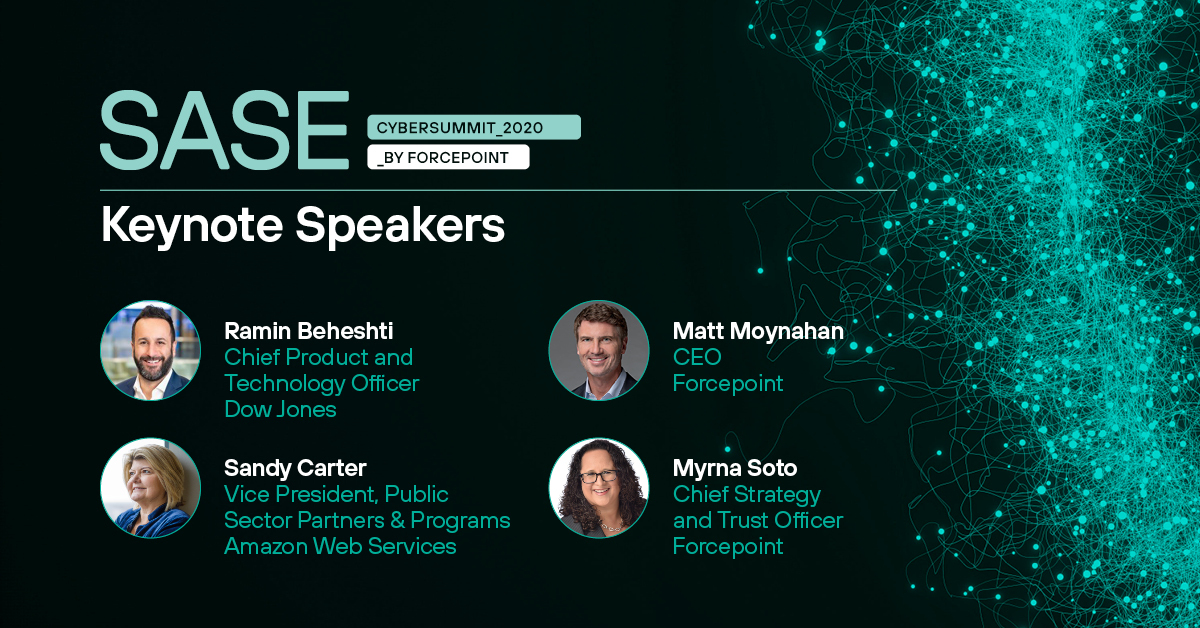 Forcepoint #SASECyberSummit Keynote Speakers